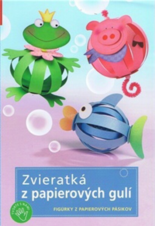 Zvieratká z papierových gulí :figúrky z papierových pásikov