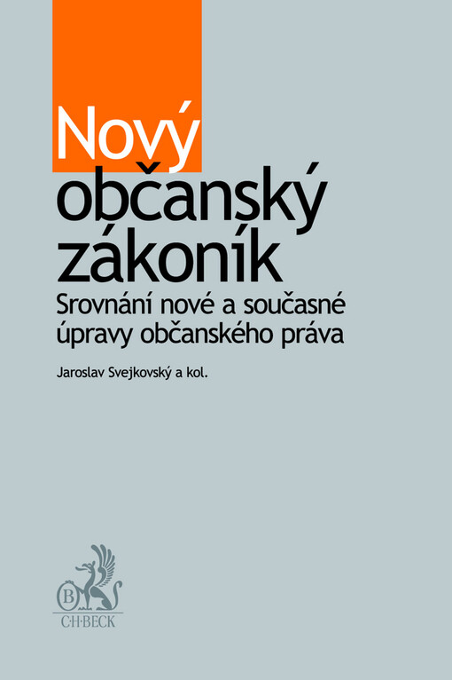Nový občanský zákoník :srovnání nové a současné úpravy občanského práva