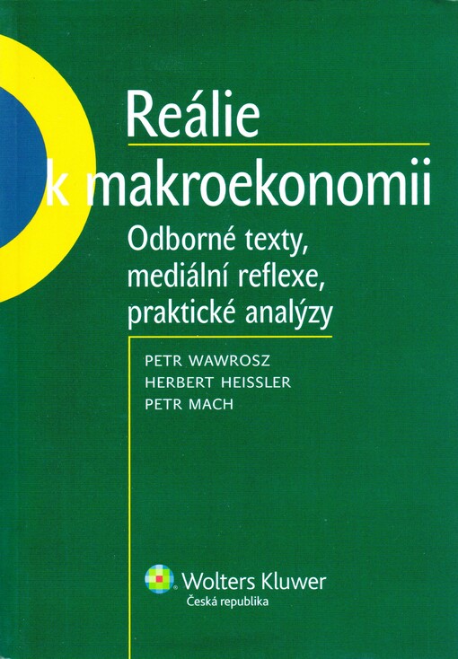 Reálie k makroekonomii : odborné texty, mediální reflexe, praktické analýzy