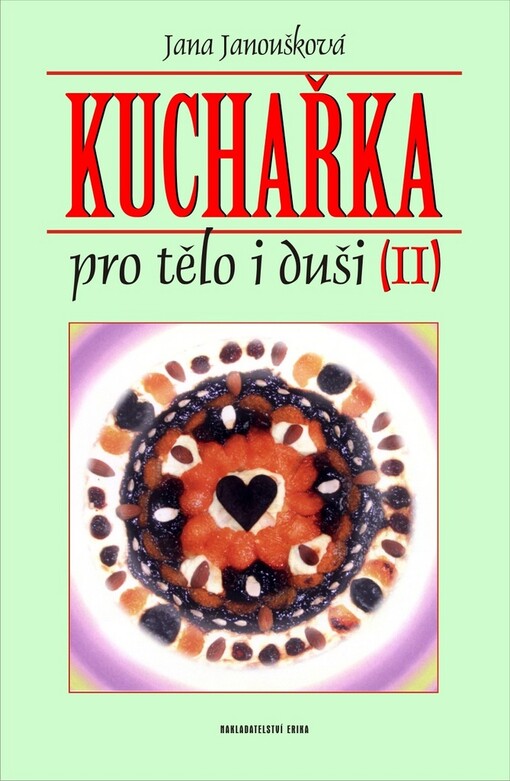 Kuchařka pro tělo i duši (II)