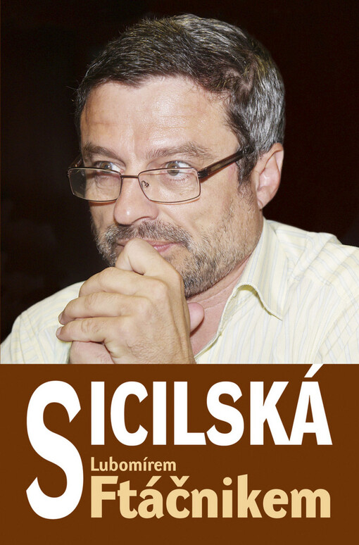 Sicilská s Ftáčnikem : repertoárová kniha sicilské obrany z pera velmistra Lubomíra Ftáčnika