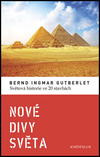Nové divy světa :světová historie ve 20 stavbách
