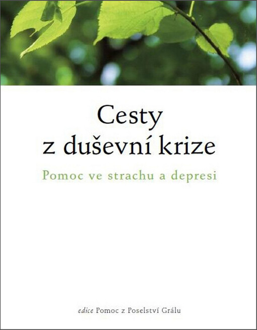 Cesty z duševní krize :pomoc ve strachu a depresi
