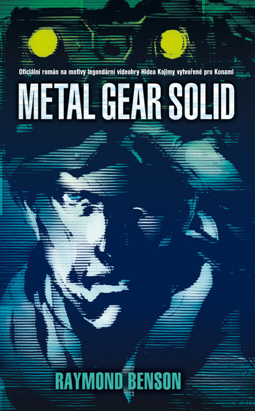 Metal gear solid : oficiální román na motivy legendární videohry Hidea Kojimy vytvořené pro Konami