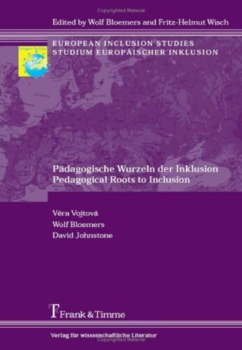 Pädagogische Wurzeln der Inklusion =Pedagogical roots to inclusion