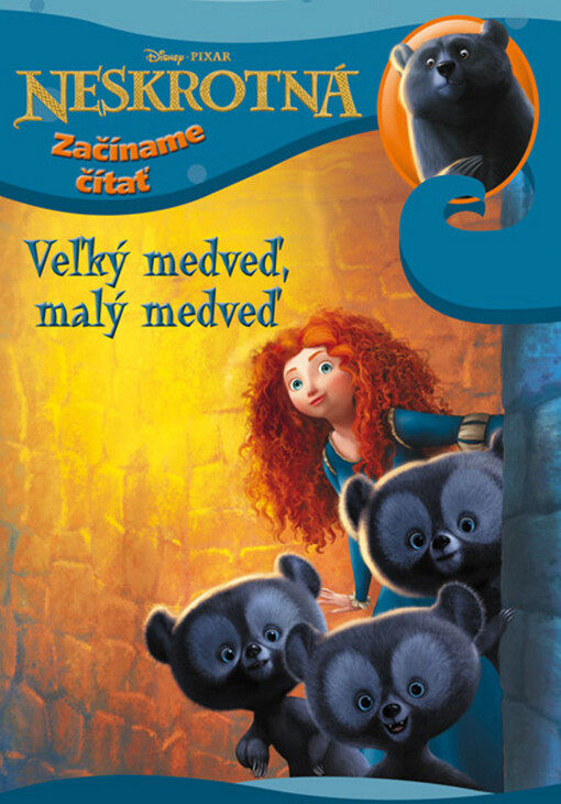 Neskrotná :začíname čítať : veľký medveď, malý medveď