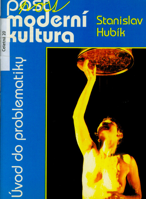 Postmoderní kultura : úvod do problematiky