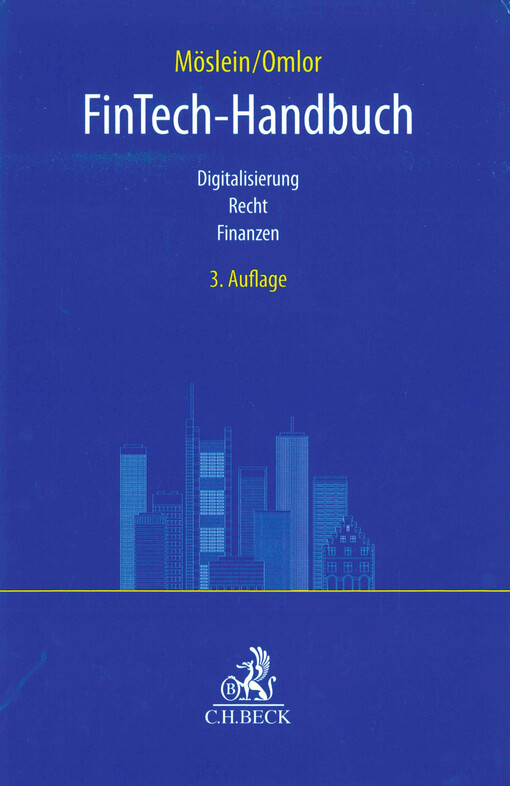 FinTech-Handbuch : Digitalisierung, Recht, Finanzen