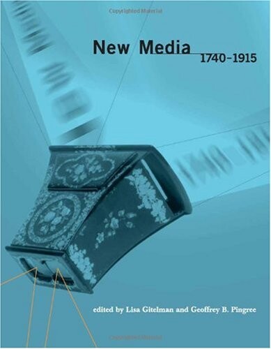 New Media, 1740-1915 (Media in Transition)