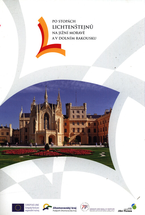 Po stopách Lichtenštejnů na Jižní Moravě a v Dolním Rakousku