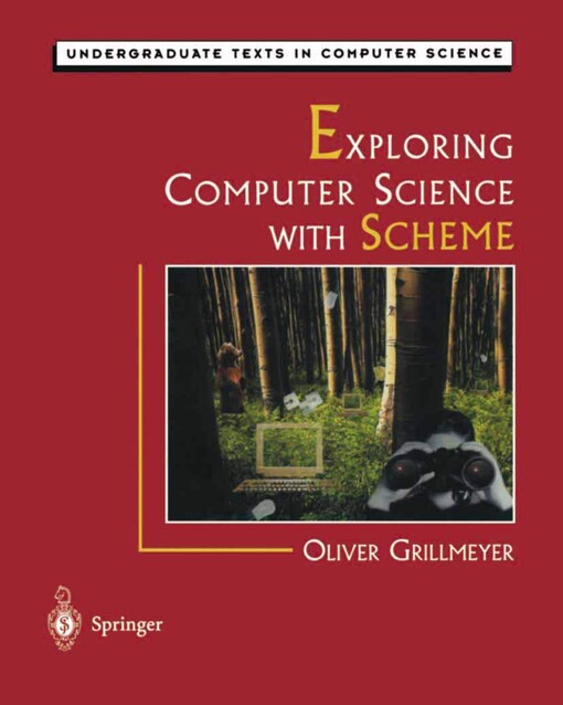 Exploring Computer Science with Scheme (Undergraduate Texts in Computer Science)