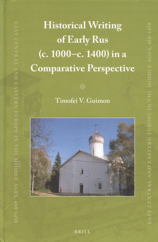Historical writing of Early Rus (c. 1000-c. 1400) in a comparative perspective