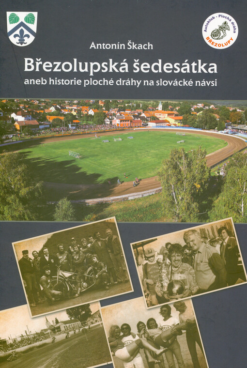 Březolupská šedesátka, aneb, Historie ploché dráhy na slovácké návsi