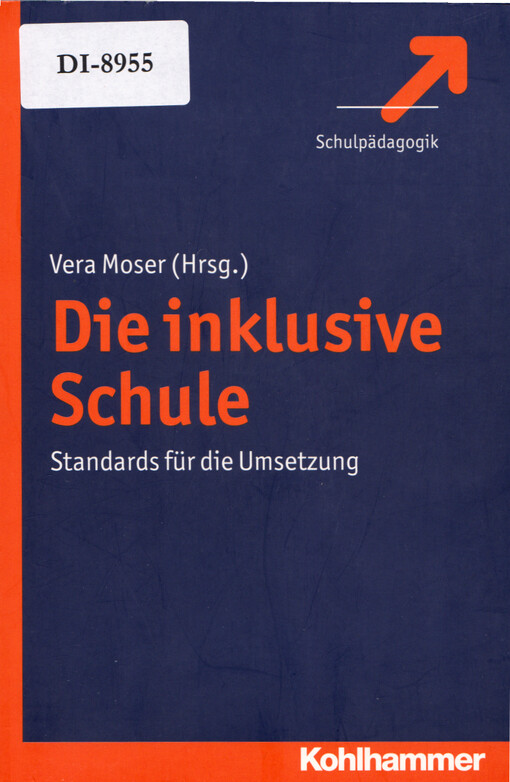 Die inklusive Schule : Standards für die Umsetzung