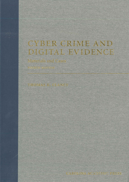 Cyber crime and digital evidence : materials and cases
