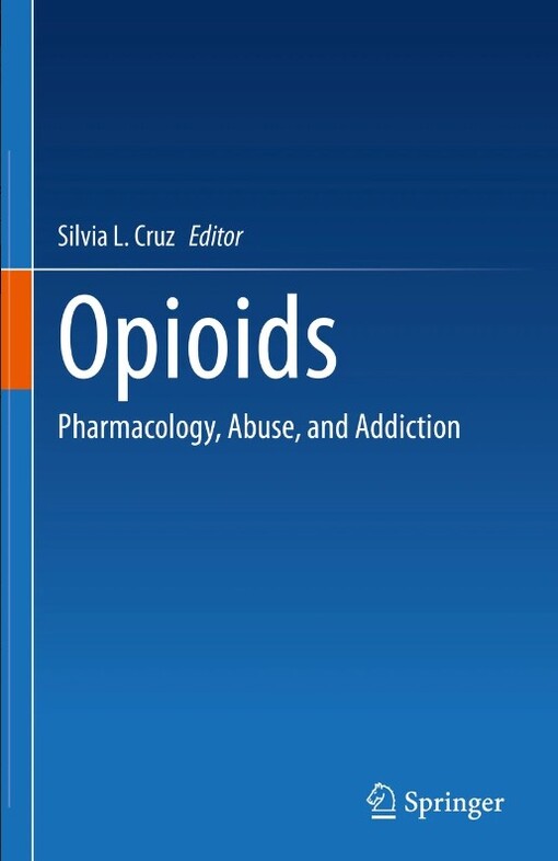 Opioids : pharmacology, abuse, and addiction