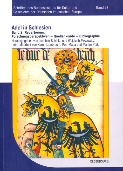 Adel in Schlesien. Bd. 2, Repertorium: Forschungsperspektiven - Quellenkunde - Bibliographie
