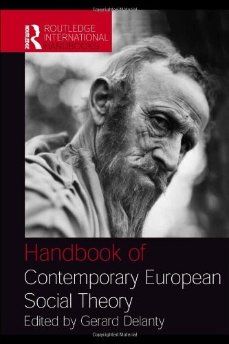 Handbook of Contemporary European Social Theory