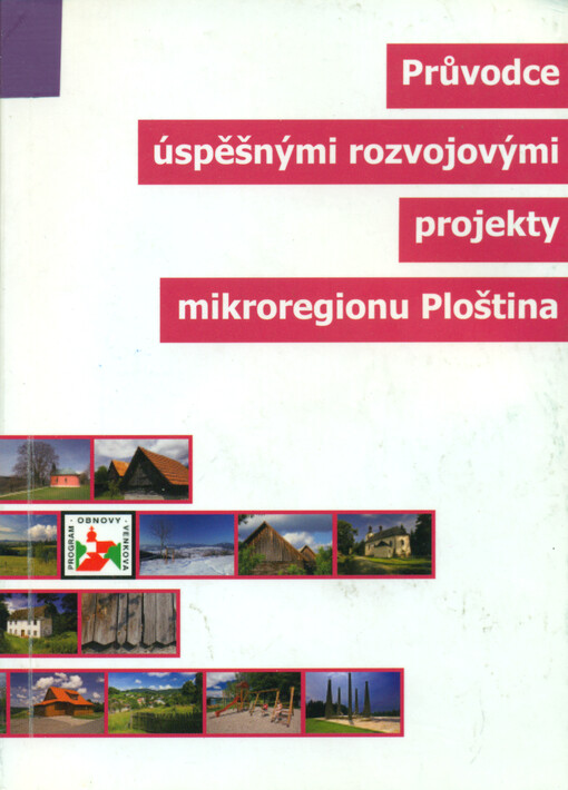 Průvodce úspěšnými rozvojovými projekty mikroregionu Ploština