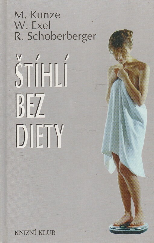 Štíhlí bez diety :Aktivní zdraví s řadou receptů!