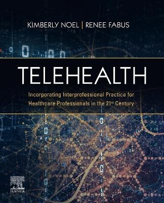 Telehealth : incorporating interprofessional practice for healthcare professionals in the 21st century