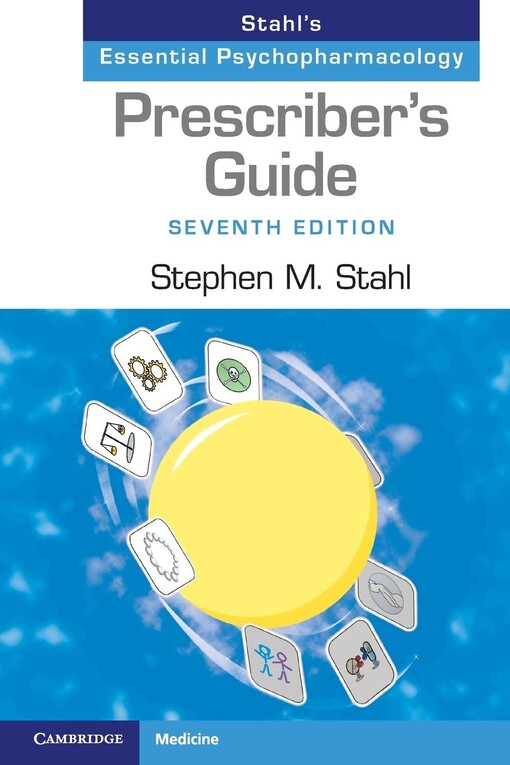 Stahl's essential psychopharmacology : prescriber's guide