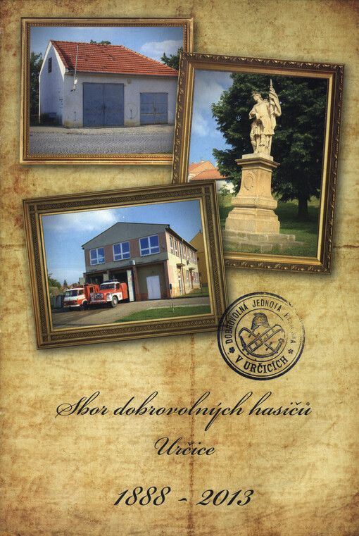 Sbor dobrovolných hasičů Určice 1888-2013