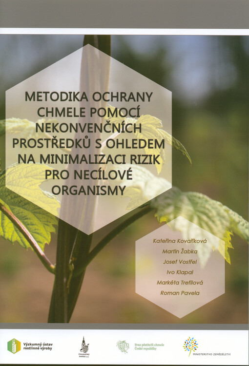 Metodika ochrany chmele pomocí nekonvenčních prostředků s ohledem na minimalizaci rizik pro necílové organismy : schválená metodika