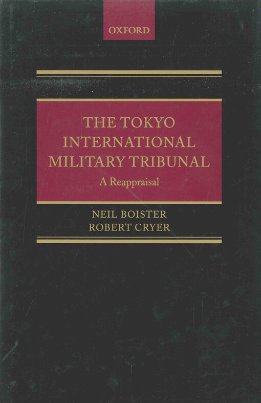 The Tokyo International Military Tribunal : a reappraisal