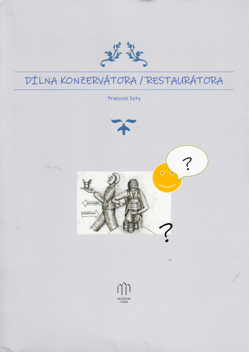Dílna konzervátora - restaurátora : pracovní listy