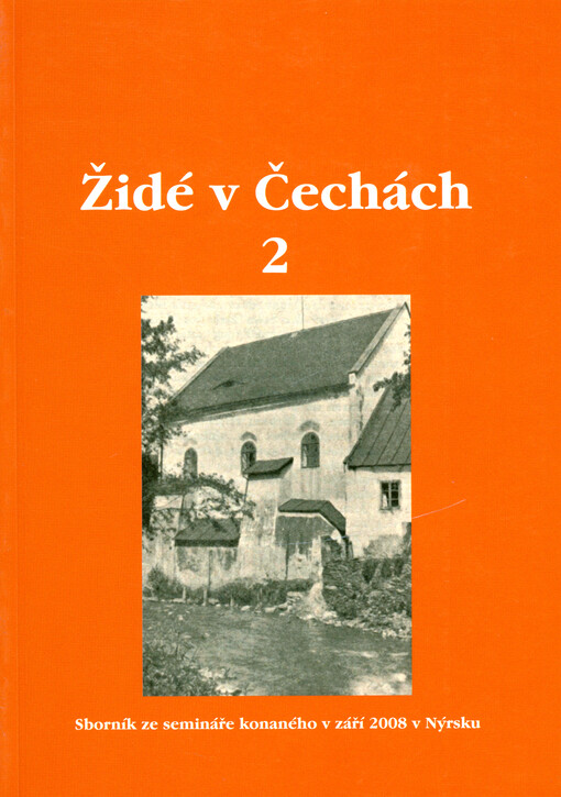 Židé v Čechách 2 : sborník příspěvků ze semináře konaného 24. a 25. září 2008 v Nýrsku