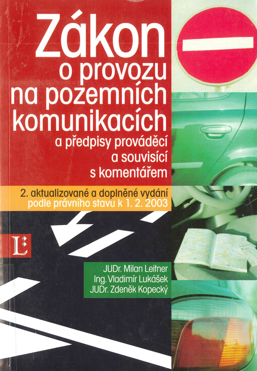 Zákon o provozu na pozemních komunikacích a předpisy prováděcí a souvisící : s komentářem