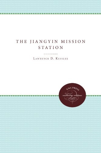 The Jiangyin Mission Station (James Sprunt Studies in History and Political Science)