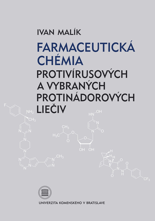 Farmaceutická chémia protivírusových a vybraných protinádorových liečiv