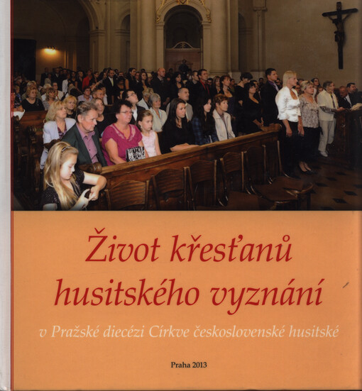 Život křesťanů husitského vyznání v Pražské diecézi Církve československé husitské