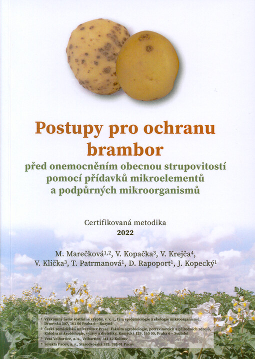 Postupy pro ochranu brambor před onemocněním obecnou strupovitostí pomocí přídavků mikroelementů a podpůrných mikroorganismů : certifikovaná metodika