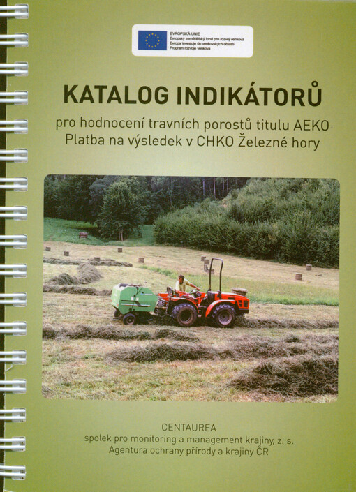 Katalog indikátorů pro hodnocení travních porostů titulu AEKO Platba na výsledek v CHKO Železné hory