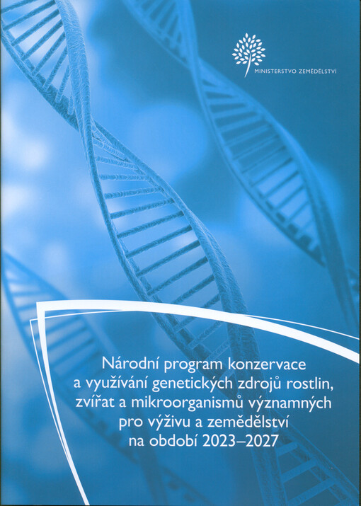 Národní program konzervace a využívání genetických zdrojů rostlin, zvířat a mikroorganismů významných pro výživu a zemědělství na období 2023-2027