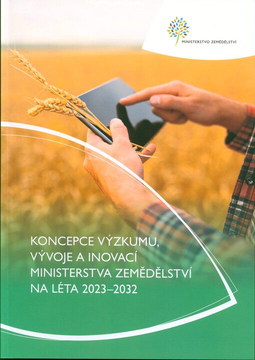 Koncepce výzkumu, vývoje a inovací Ministerstva zemědělství na léta 2023-2032