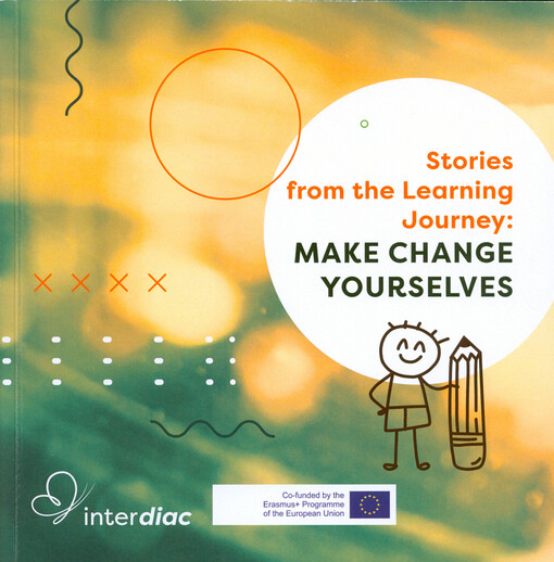 Stories from the learning journey : make change yourselves