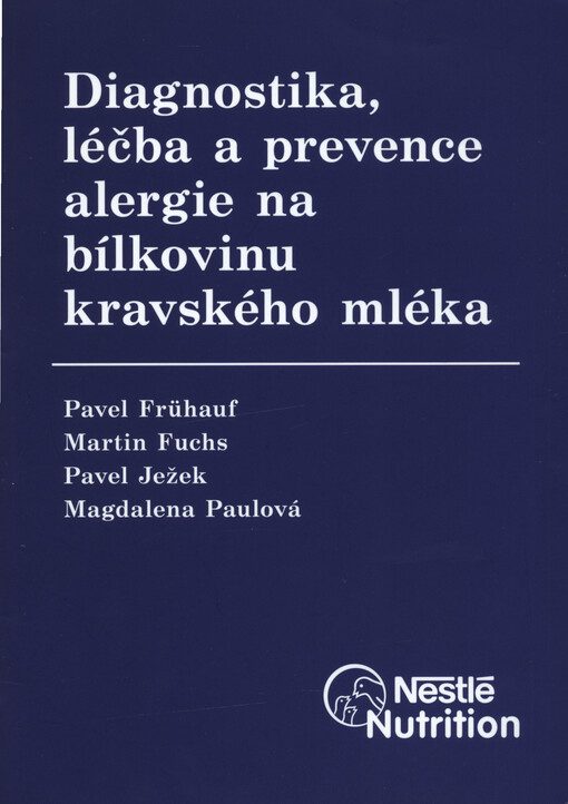 Diagnostika, léčba a prevence alergie na bílkovinu kravského mléka
