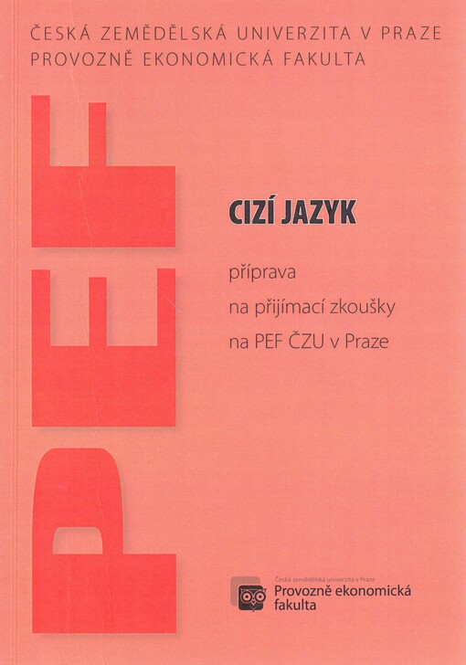 Cizí jazyk : příprava na přijímací zkoušky na PEF ČZU v Praze