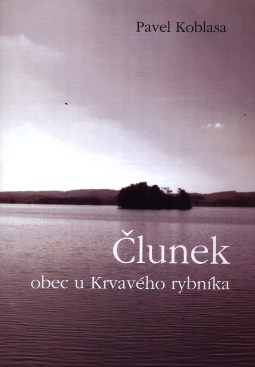 Člunek : obec u Krvavého rybníka