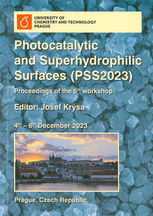 Photocatalytic and superhydrophilic surfaces : PSS2023 : proceedings of the 5th workshop : 4th-6th December 2023, Prague, Czech Republic