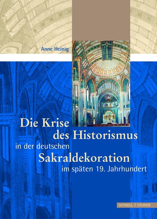 Die Krise des Historismus in der deutschen Sakraldekoration im späten 19. Jahrhundert