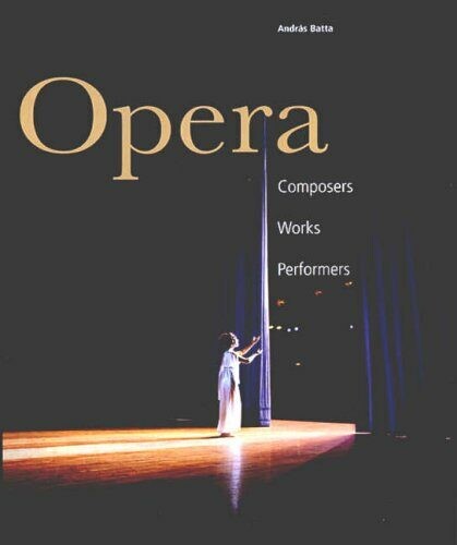 Opera : composers, works, performers