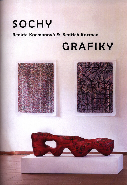 Sochy - Renáta Kocmanová & Bedřich Kocman - Grafiky : Zámecký areál Chanovice, Konírna, 19.8.-17.9.2023
