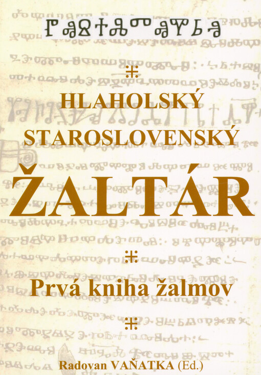 Hlaholský staroslovenský Žaltár : prvá kniha žalmov