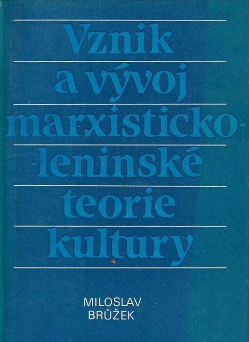 Vznik a vývoj marxisticko-leninské teorie kultury