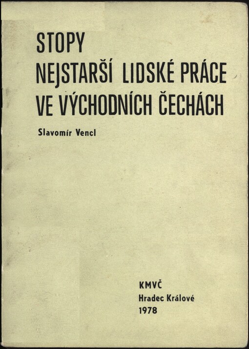 Stopy nejstarší lidské práce ve východních Čechách